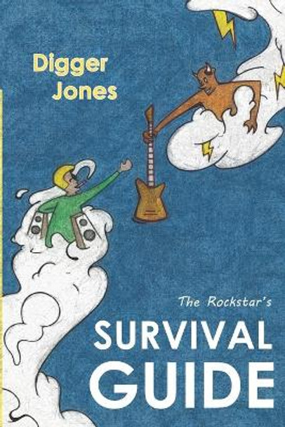 The Rock Stars Survival Guide by Digger Jones 9798643063346