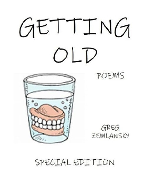 Getting Old Special Edition by Greg Zemlansky 9781794308435