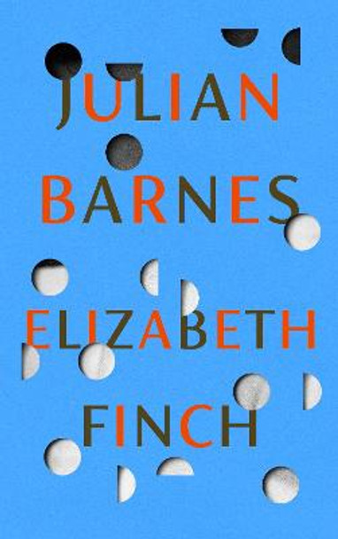 Elizabeth Finch by Julian Barnes