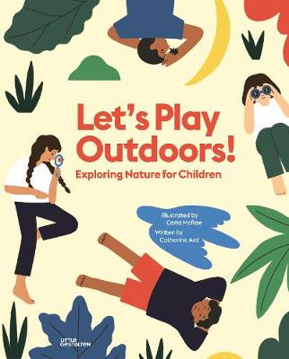 Let's Play Outdoors!: Fun Things to Do Outside with Children by Carla McRae