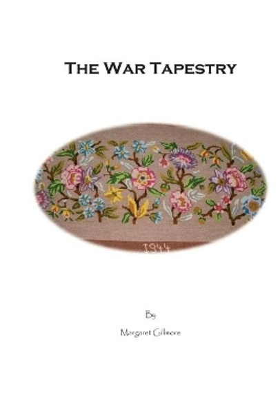 The War Tapestry by Margaret Gillmore 9781503326309