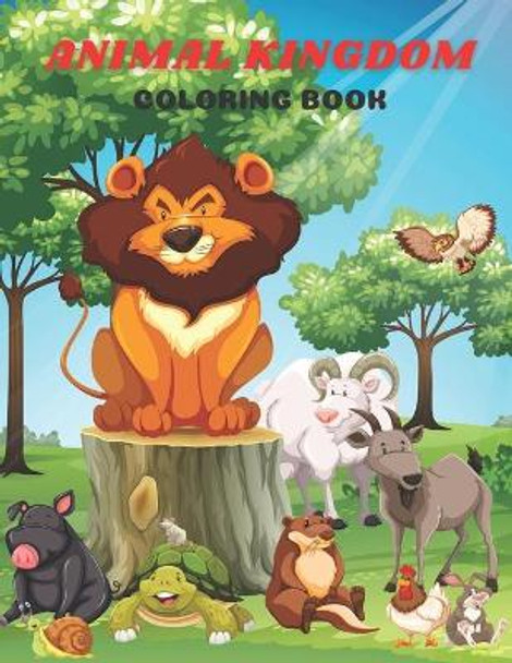 Animal Kingdom - Coloring Book by Alice Dunaway 9798679918009