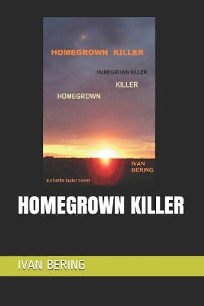 Homegrown Killer by Ivan Bering 9781775326601