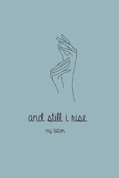 And Still, I Rise by M J Tutton 9781775155003
