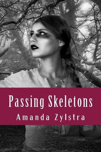 Passing Skeletons by Amanda Zylstra 9781979618014