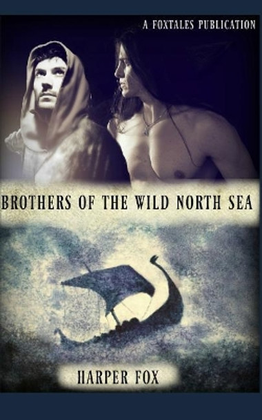 Brothers of the Wild North Sea by Harper Fox 9781910224229