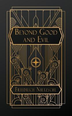 Beyond Good and Evil by Friedrich Nietzsche 9798869142986