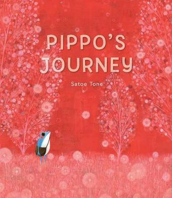 Pippo's Journey  Satoe Tone 9784865055344