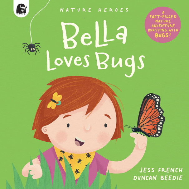 Bella Loves Bugs: Volume 2 Jess French 9780711265608