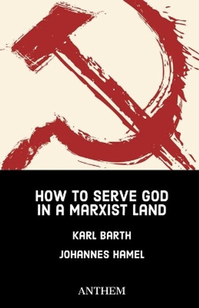 How to Serve God in a Marxist Land by Johannes Hamel 9798710790182