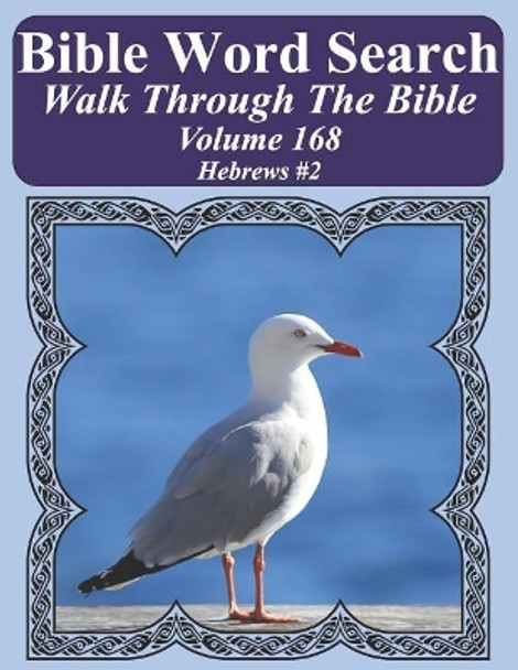 Bible Word Search Walk Through the Bible Volume 168: Hebrews #2 Extra Large Print by T W Pope 9781726675550