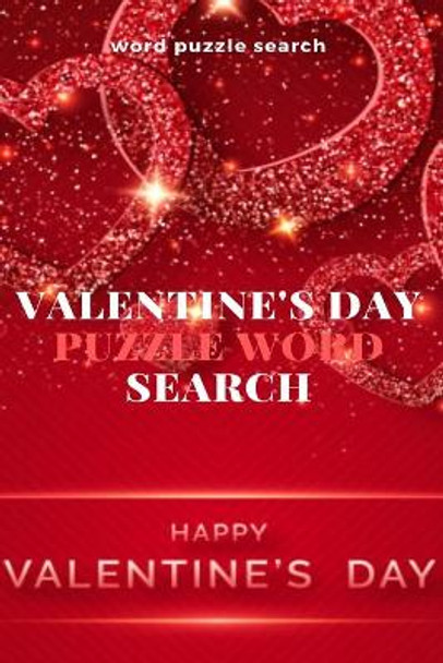 Word puzzle Search Valentine's Day puzzle Word Search Happy Valentine's Day by Word Puzzle Search Book 9781655339738