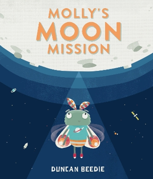 Molly’s Moon Mission by Duncan Beedie 9781536210163