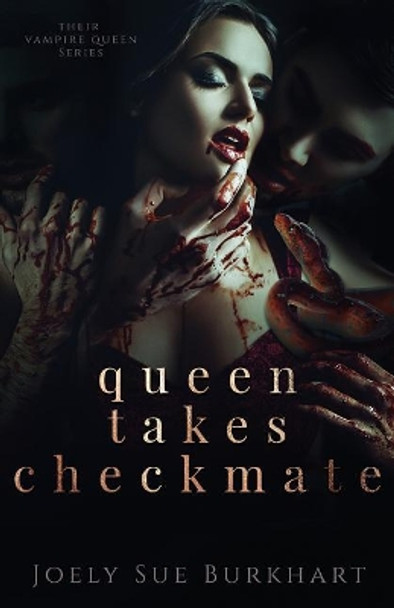 Queen Takes Checkmate by Joely Sue Burkhart 9781727394702