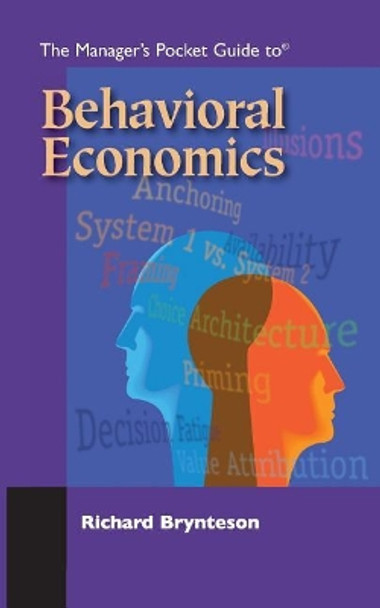 The Manager's Pocket Guide to Behavioral Economics by Dr Richard Brynteson 9781610143127