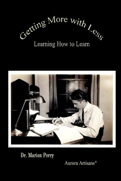 Getting More With Less: Learning How To Learn by Marion Perry 9781676471493