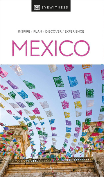 DK Eyewitness Mexico by DK Eyewitness 9780241669464