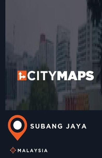 City Maps Subang Jaya Malaysia by James McFee 9781544990064