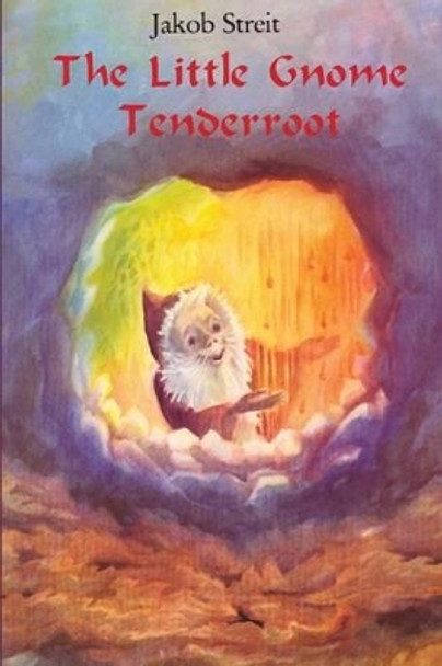 little Gnome Tenderroot by Nina Keuttel 9781936367061