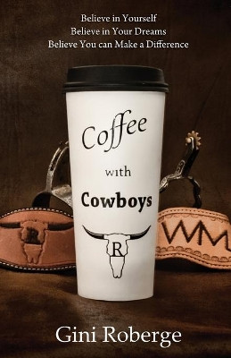 Coffee With Cowboys by Gini Roberge 9781733952811
