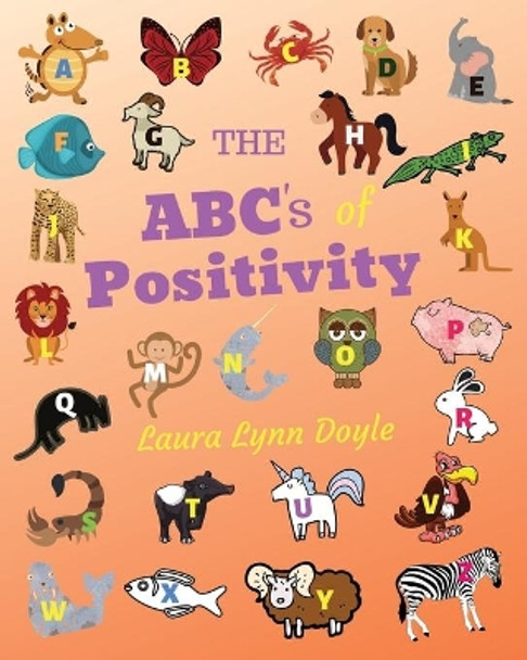 The ABC's of Positivity by Laura Lynn Doyle 9781733384605