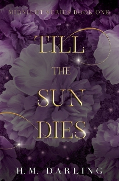 Till the Sun Dies by H M Darling 9798985452129