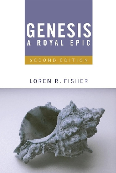 Genesis, a Royal Epic by Loren R Fisher 9781610973014