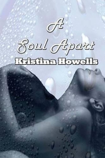 A Soul Apart by Kristina Howells 9781541353817