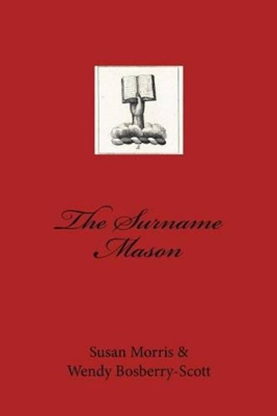 The Surname Mason by Susan Morris 9781540499141
