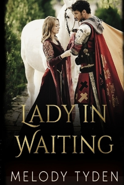 Lady in Waiting by Melody Tyden 9781739708863