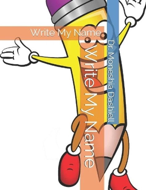 Write My Name: Write My Name by Charles Dashiell 9798613660117