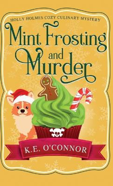 Mint Frosting and Murder by K E O'Connor 9781915378477