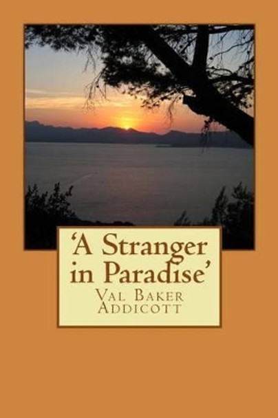 'A Stranger in Paradise' by Val Baker Addicott 9781495376382