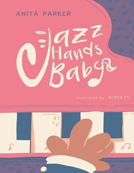 Jazz Hands Baby by Heather Pendley 9781676475712