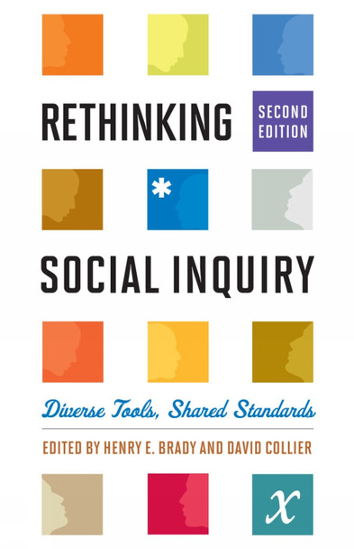 Rethinking Social Inquiry: Diverse Tools, Shared Standards by Henry E. Brady 9781442203440