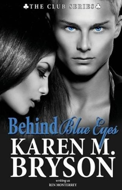 Behind Blue Eyes by Ren Monterrey 9781542398978