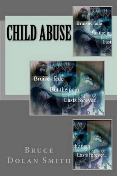 Child Abuse by Bruce Dolan Smith 9781507828205