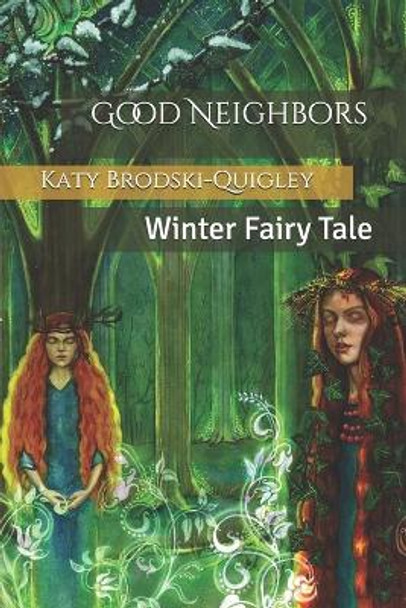 Good Neighbors: Winter Fairy Tale by Victoria Kazymova 9798690879624