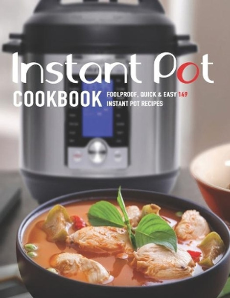 Instant Pot Cookbook: Foolproff, Quick and Easy 149 instant pot recipes by Shirley Rosen 9798695551259