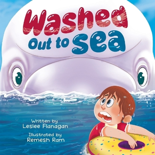 Washed Out to Sea: A Heartwarming Ocean Adventure for Kids Ages 4-8 by Leslee Flanagan 9781960948045