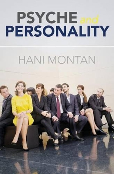 Psyche and Personality by Hani Montan 9781490555225