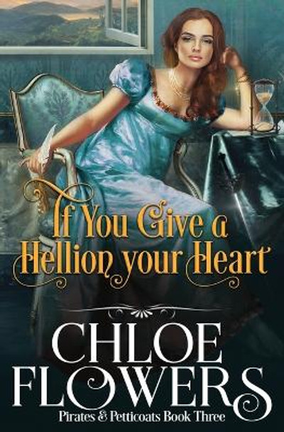 If You Give a Hellion Your Heart by Chloe Flowers 9781633039391