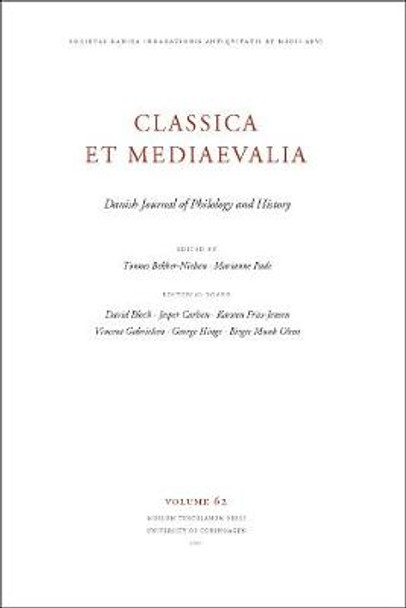 Classica et Mediaevalia: Volume 62 by Tonnes Bekker-Nielsen