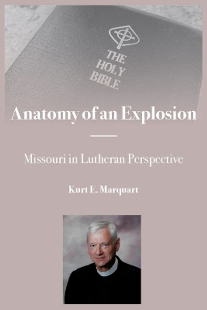 Anatomy of an Explosion by Kurt E Marquart 9781736684467