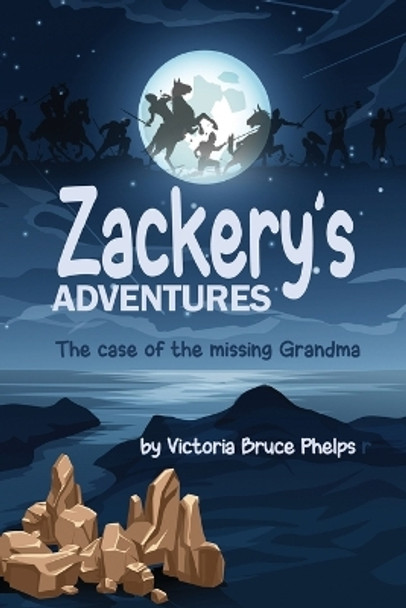 Zackery's Adventures: The case of the missing Grandma by Jennifer Merrick 9798396065932