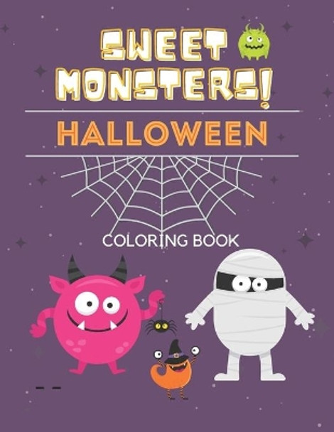 Sweet Monsters Halloween Coloring Book: Happy Sweets Fun Designs For Kids Trick or Treat Happy by Colorimagin 9798671940800