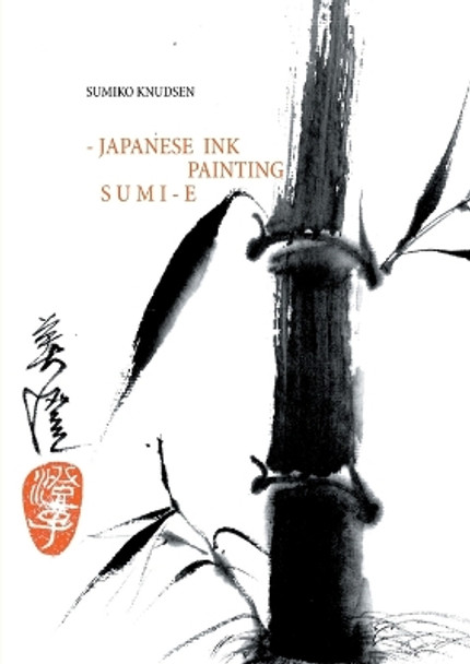 Sumi-E by Sumiko Knudsen 9788743002079