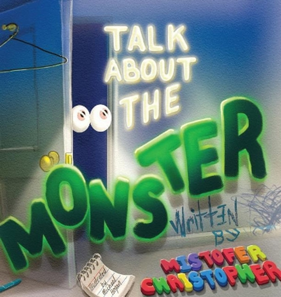 Talk about the Monster by Mistofer Christopher 9781732126619