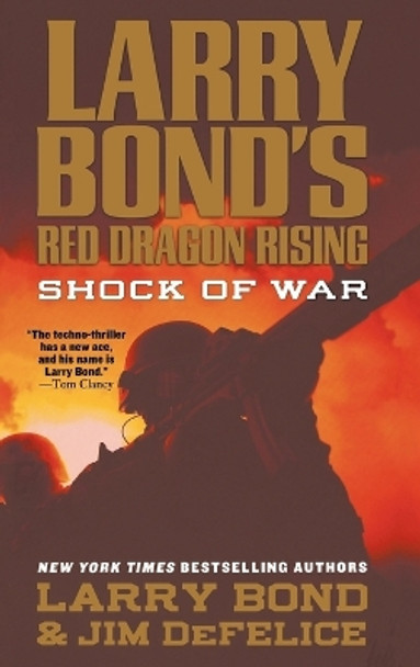 Larry Bond's Red Dragon Rising: Shock of War by Larry Bond 9781250751324