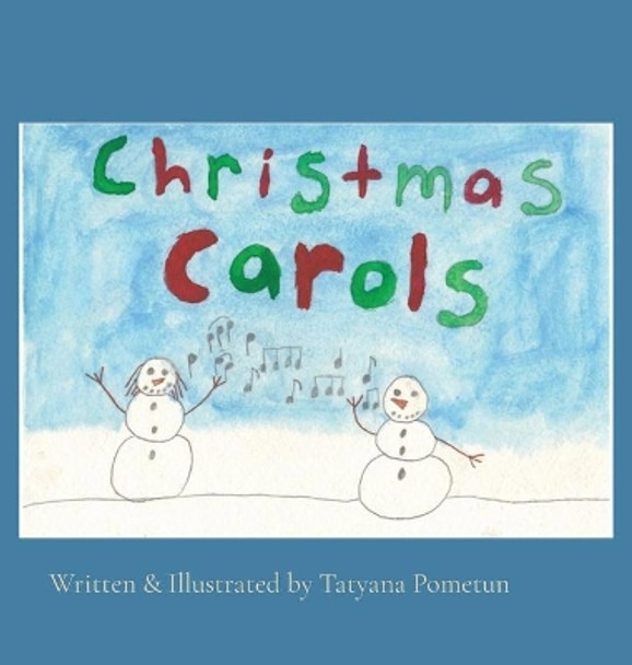 Christmas Carols by Tatyana Pometun 9798985111507